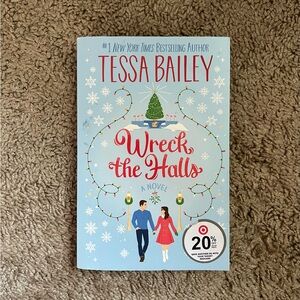 Wreck the Halls Novel by Tessa Bailey